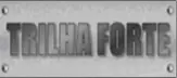TRILHA FORTE